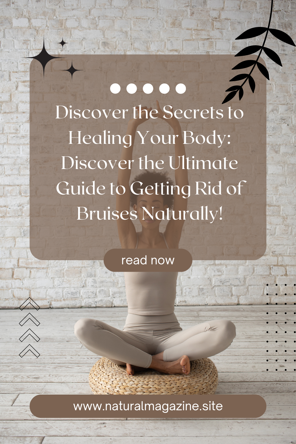 Discover the Secrets to Healing Your Body: Discover the Ultimate Guide to Getting Rid of Bruises Naturally!