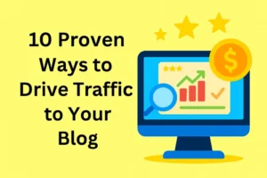 drive traffic to your blog
